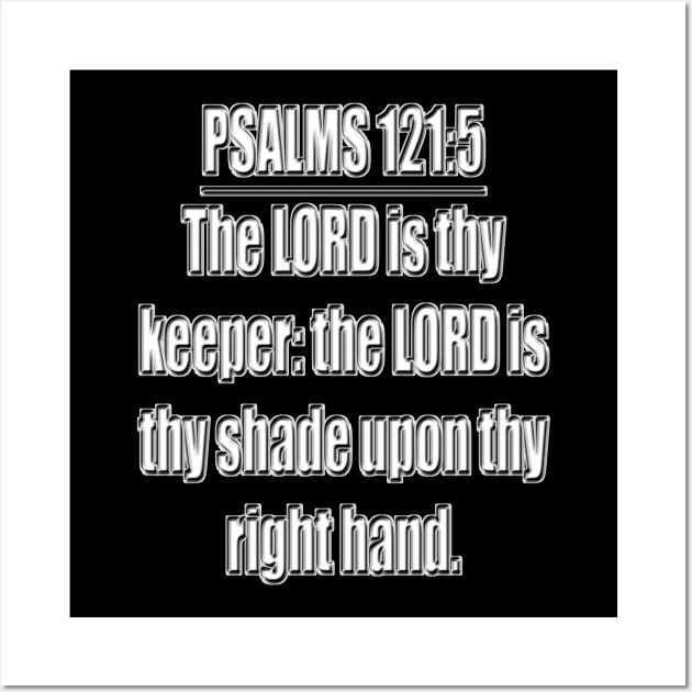 Bible Verse Psalm 121:5 Wall Art by Holy Bible Verses